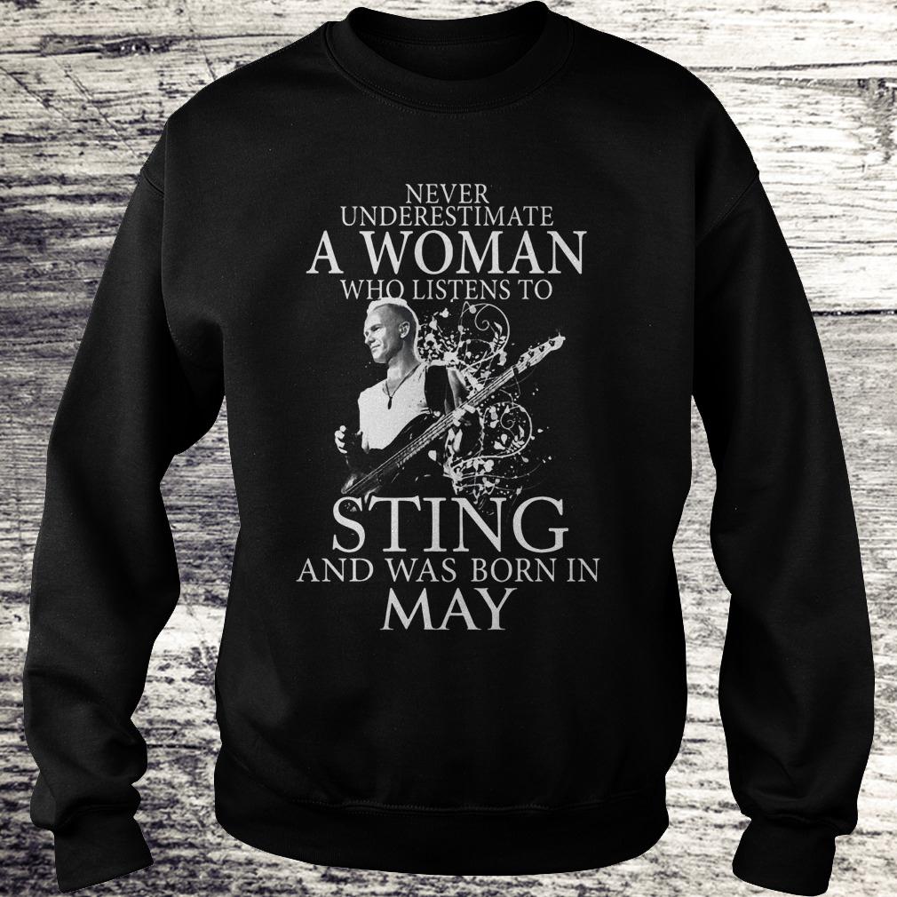 Official Never underestimate a woman who listens to sting and was born in may Shirt 3 Official Never underestimate a woman who listens to sting and was born in may Shirt Sweatshirt Unisex