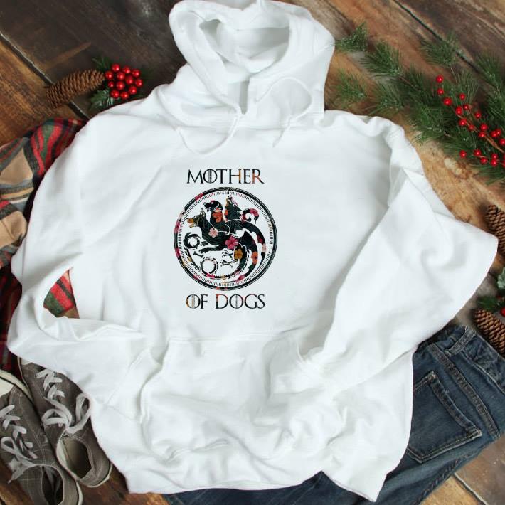 Awesome Game of thrones Mother of dogs shirt