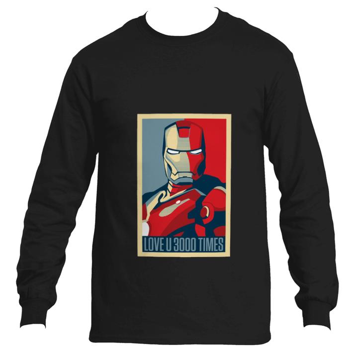 Awesome I am Iron Man I love You 3000 times shirt