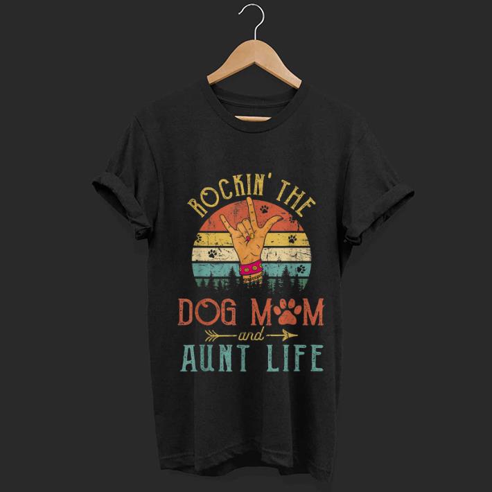 Nice Rockin' The Dog Mom and Aunt Life Mother's Day Sunset Retro shirt