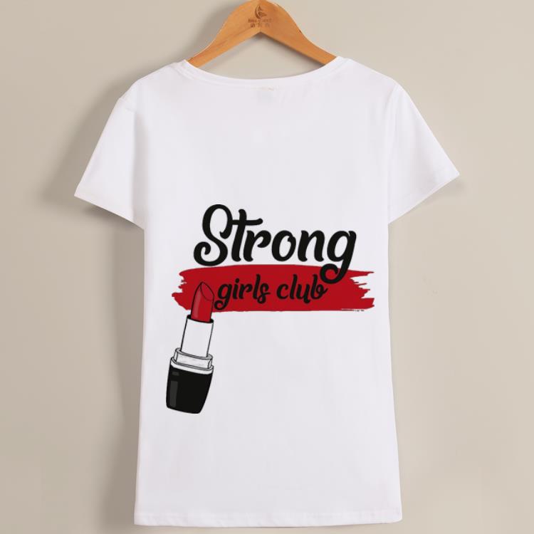 Premium Strong Girls Club With Lipstick Shirt