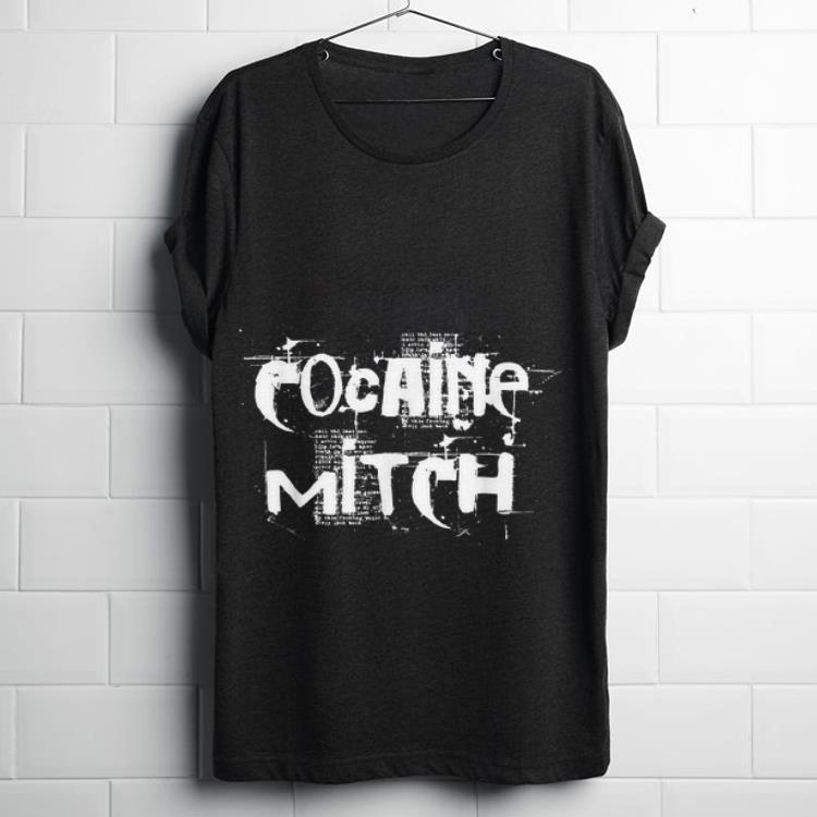 Top Cocaine Mitch Bitch Trendy Shirt