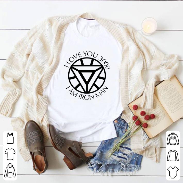Top I love you 3000 I am Iron Man shirt