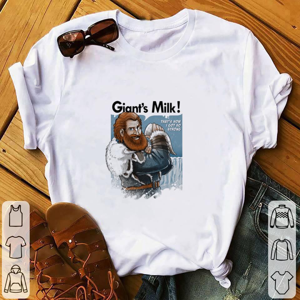 Top Tormund Giantsbane Giant’s Milk that’s how i got so strong GOT shirt