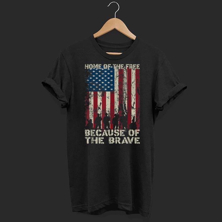 Home Of The Free Because Of The Brave American Flag shirt