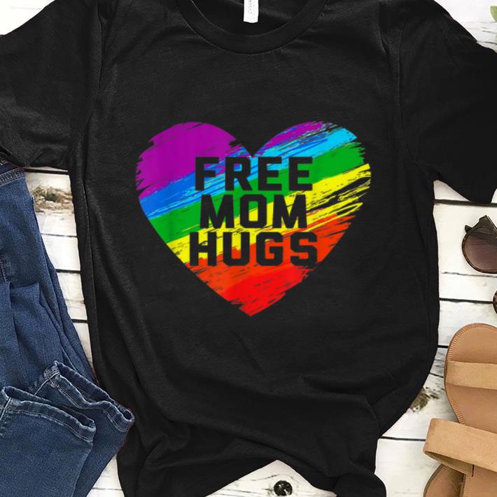 Nice Free Mom Hugs Pride Raibow Heart Shirt