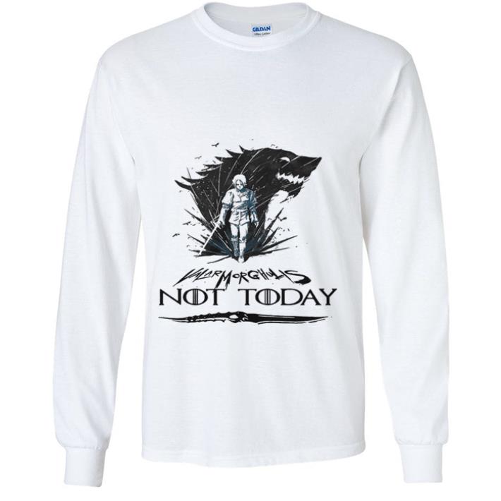 Pretty Arya Stark Valar Mor Ghulis Not today Game Of Thrones shirt