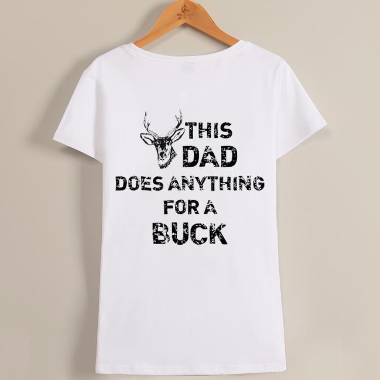 This Dad Does Anything For A Buck shirt