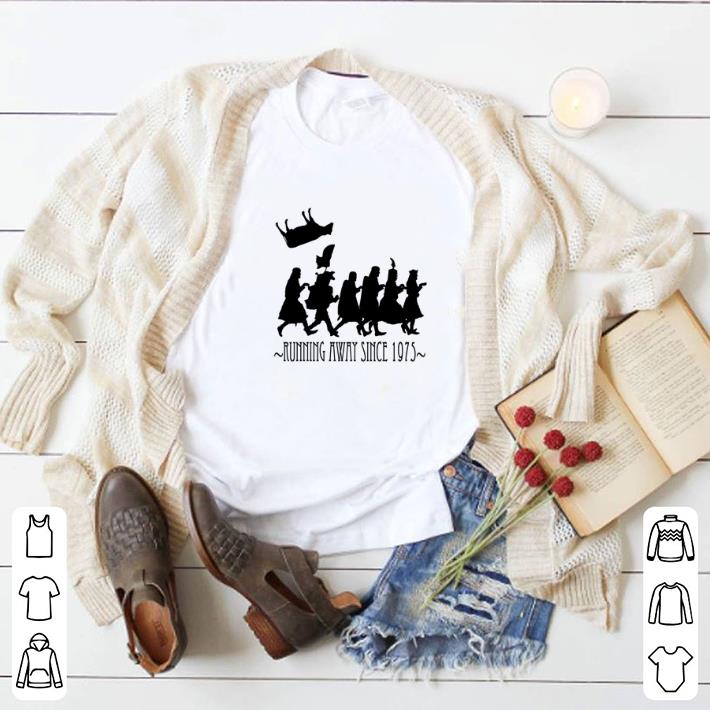 Top Running away since 1975 shirt