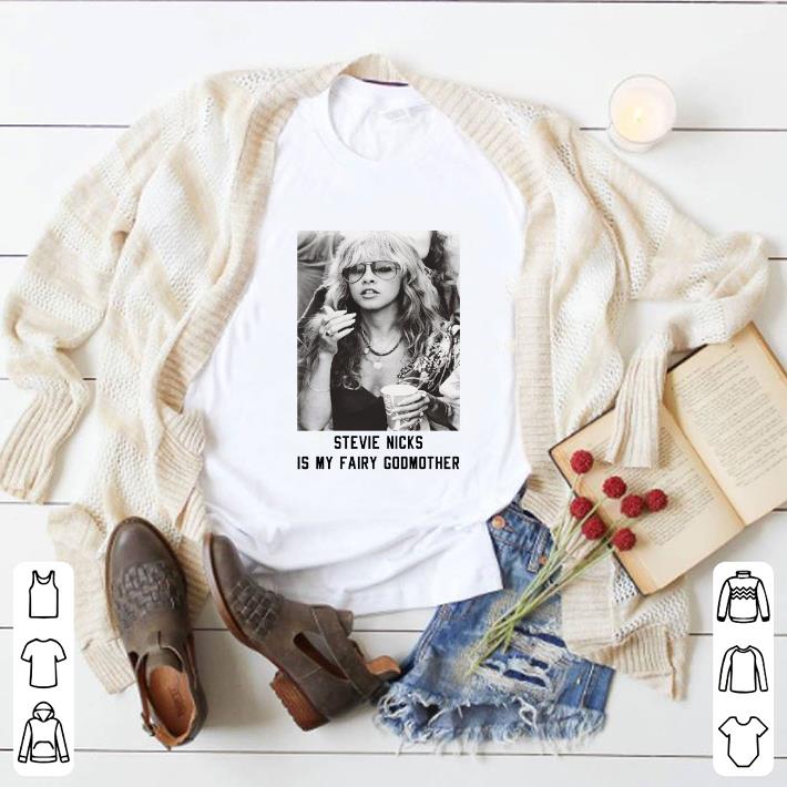 Top Stevie Nicks is my fairy godmother shirt