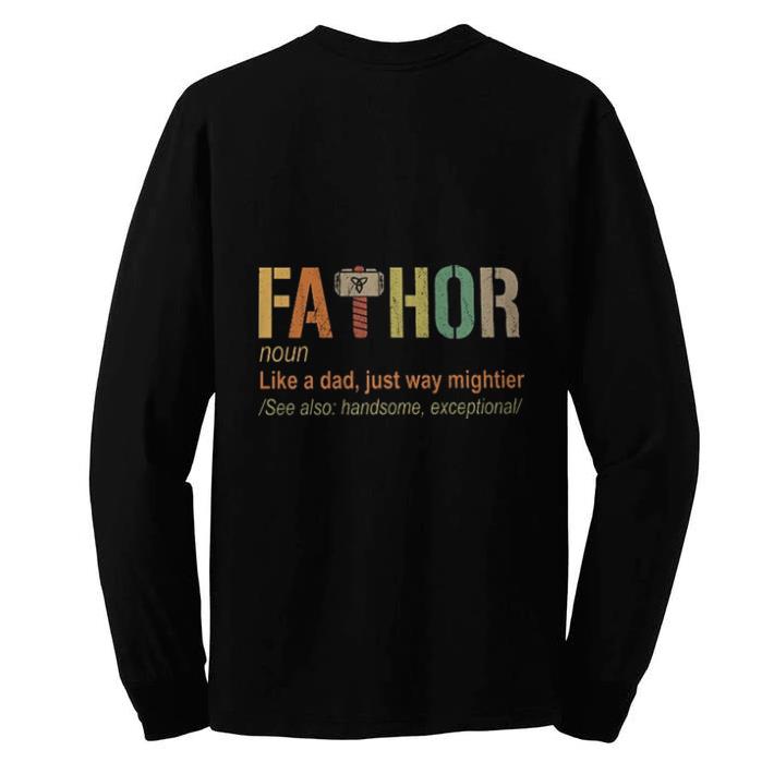 Top Thor Fathor like a dad just way mightier shirt