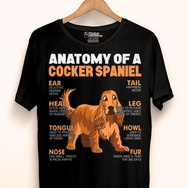 Awesome Anatomy Of A Cocker Spaniel The Function Of Dog's Part shirt