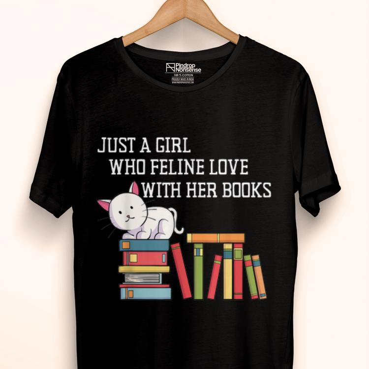 Hot Just A Girl Who Feline Love With Her Books Cats Books Lover shirt