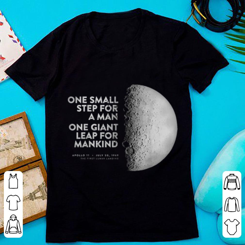 Hot One Small Step For A Man One Giant Leap For Mankind Apollo 11 shirt