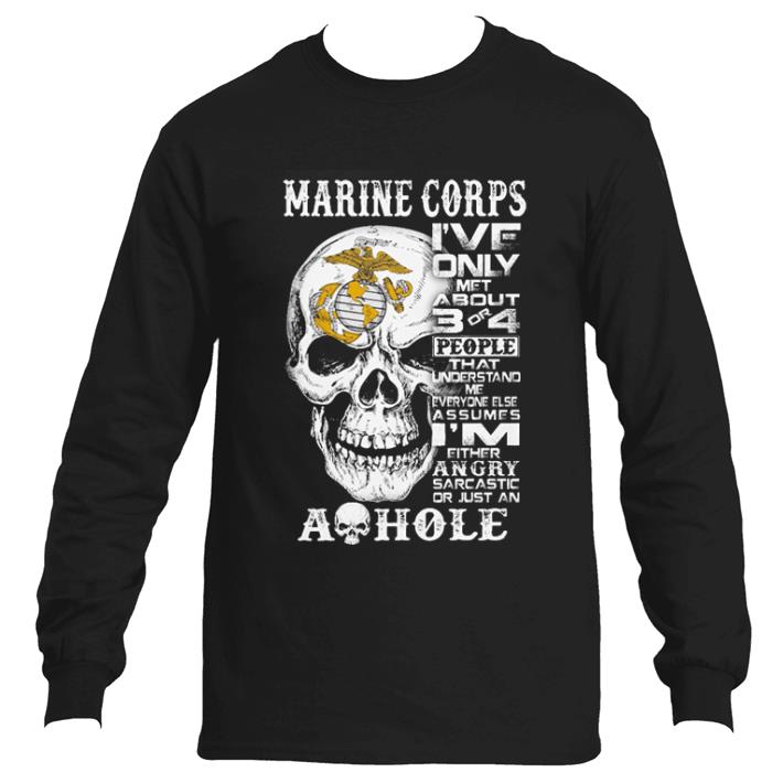 Nice Skull Marine Corps i've only met about 3 or 4 people that understand shirt