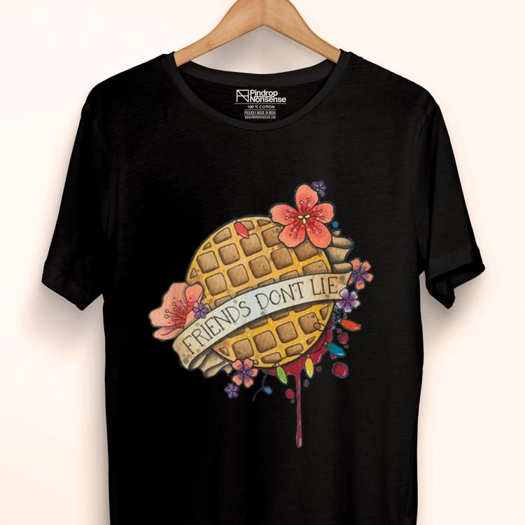Premium Friends Dont Lie Waffle Flower shirt
