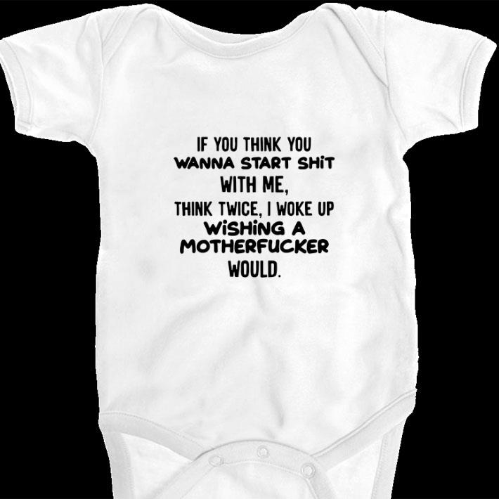 If You Think You Wanna Start Shit With Me Funny Hoodie For Women main image 0