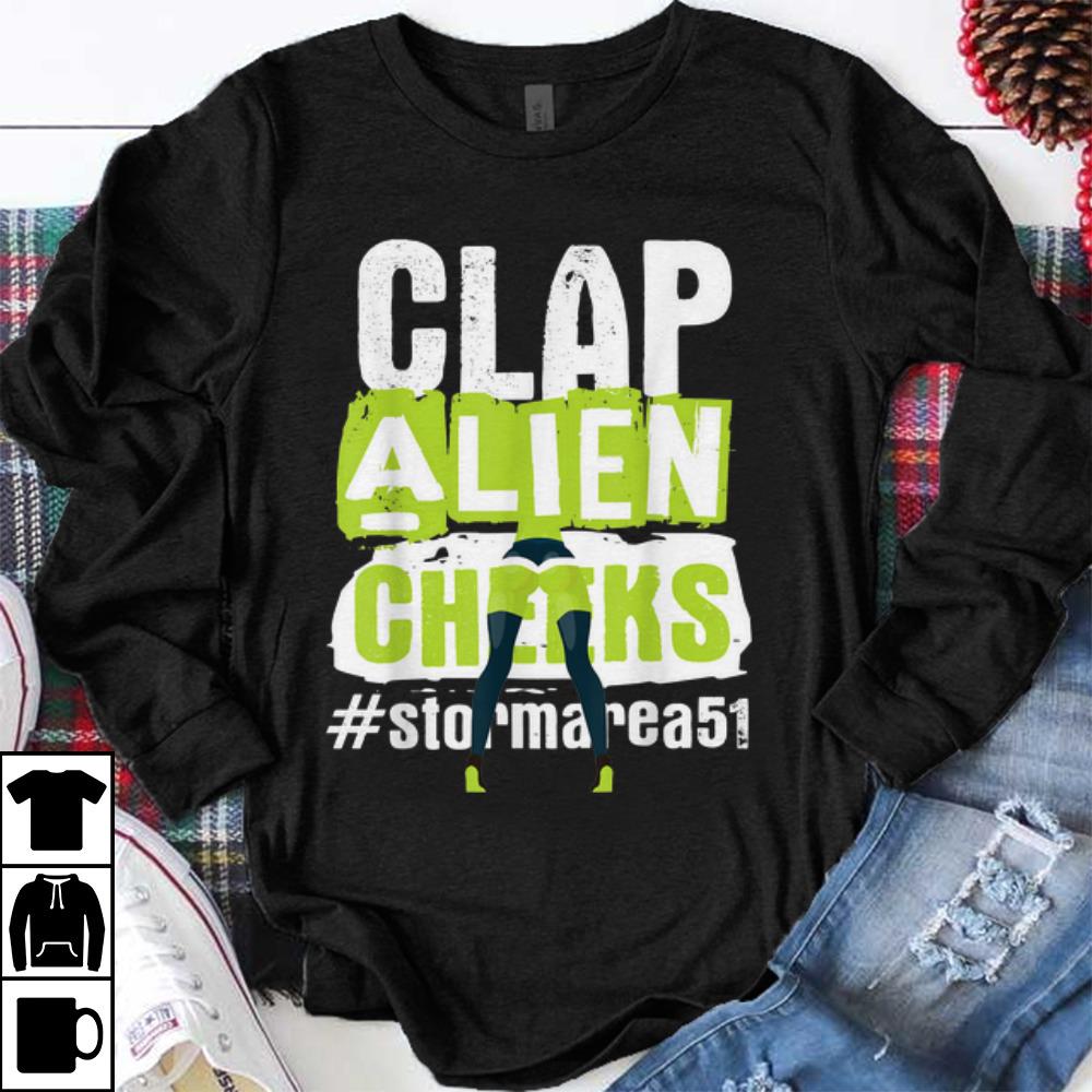 Premium trend Clap Alien Cheeks Storm Area 51 shirt