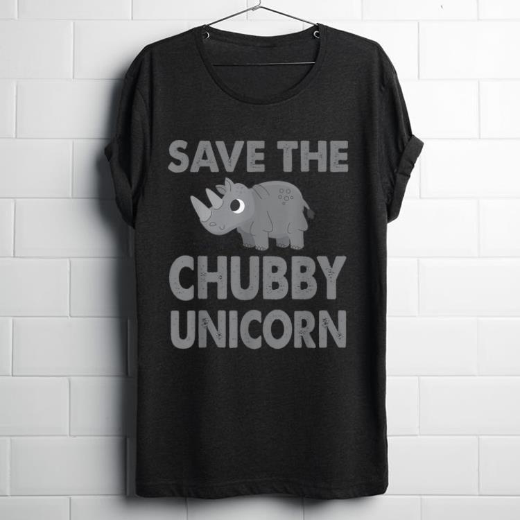 Top Cute Save The Chubby Unicorn shirt
