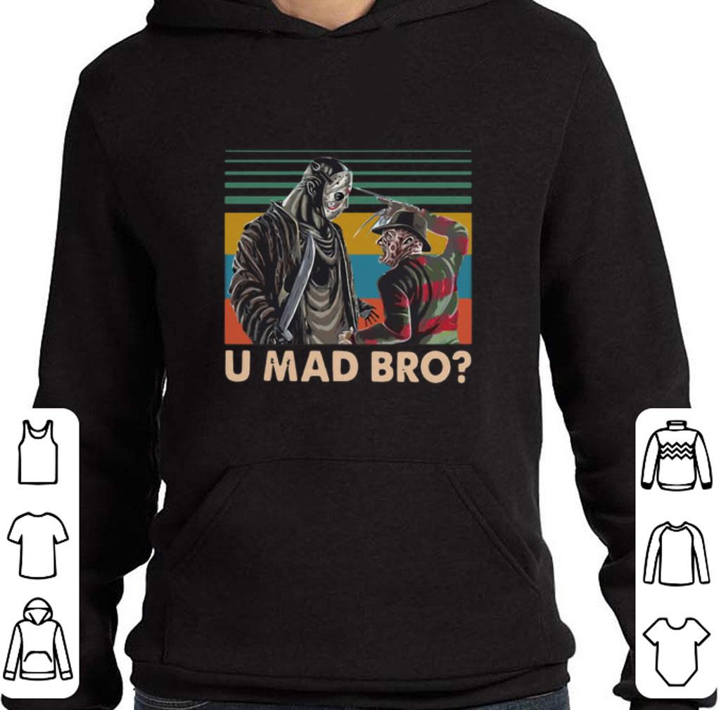 Awesome Freddy Krueger and Jason Voorhees U Mad Bro Vintage shirt