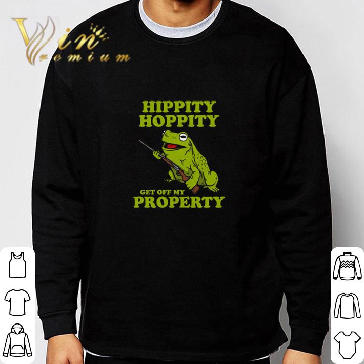 Get off my property Hippity Hoppity shirt