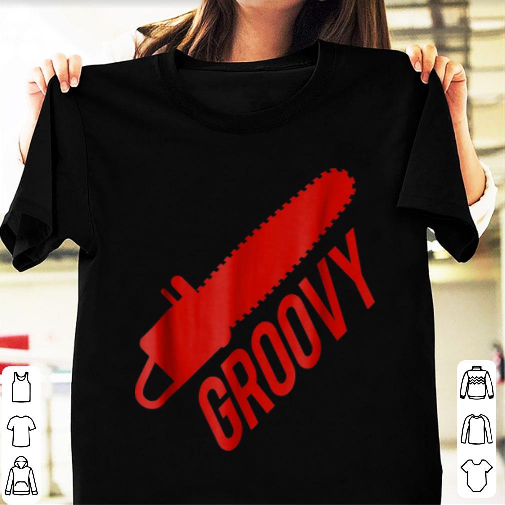 Hot Groovy Chainsaw For Halloween Killers shirt