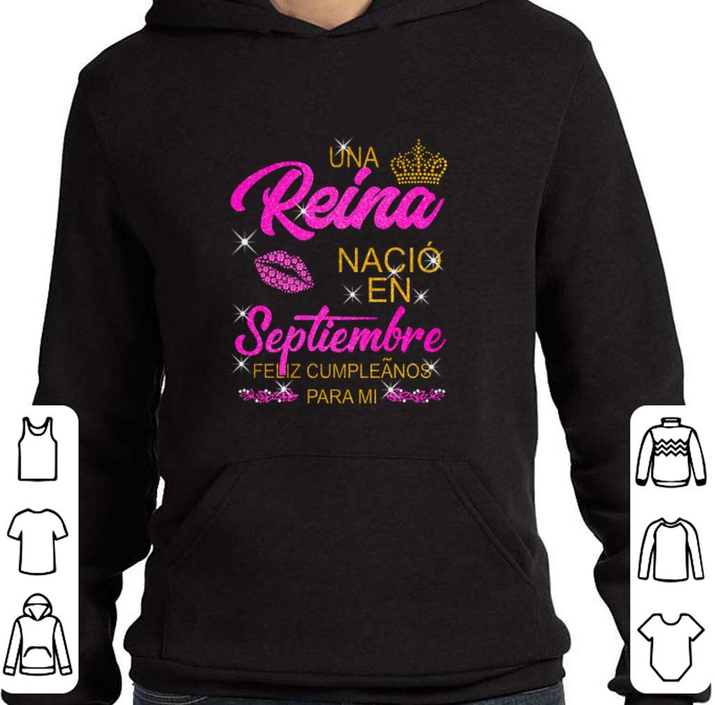 Premium Una Reina Nacio En Septiembre Feliz Cumpleanos Para Mi shirt