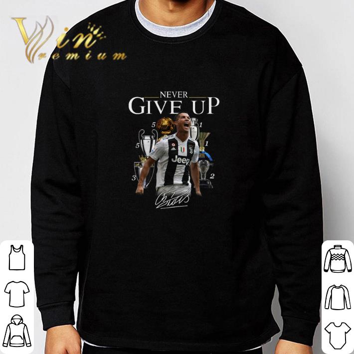 Signature Cristiano Ronaldo Never give up shirt