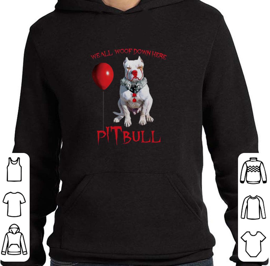 Top Pennywise pITbull we all woof down here shirt