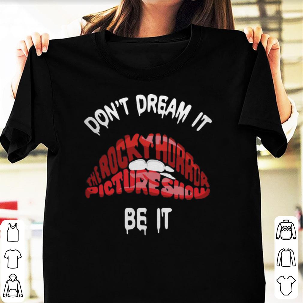 dont dream it be it shirt