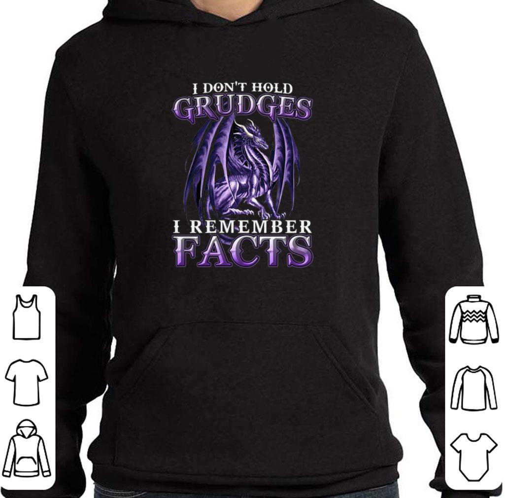 Dragon i don't hold grudges i remember facts shirt