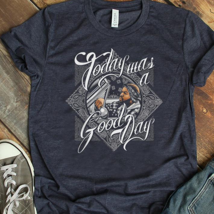Nice Ice Cube Today Was A Good Day shirt