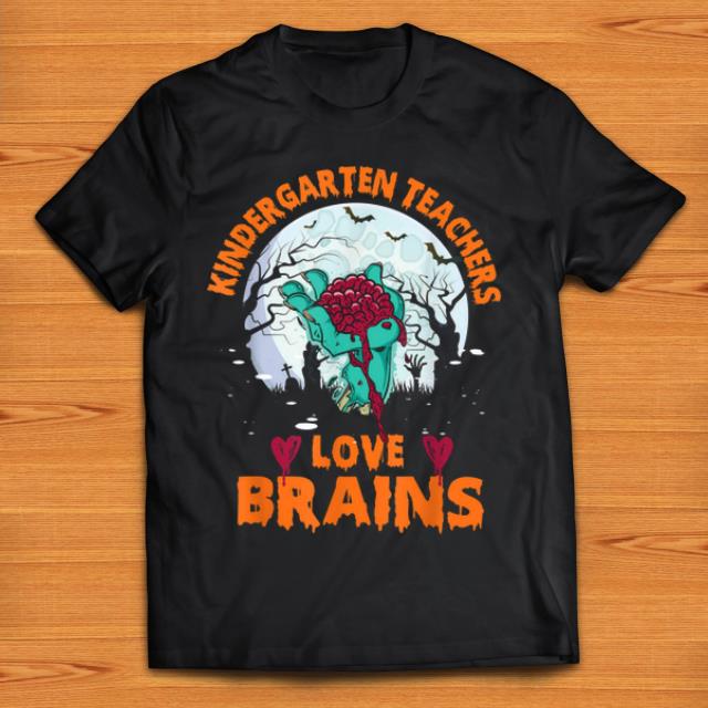 Nice Kindergarten Teachers Love Brains Halloween shirt