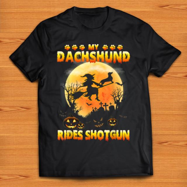 Nice My Dachshund Rides Shotgun Scary Halloween 2019 shirt