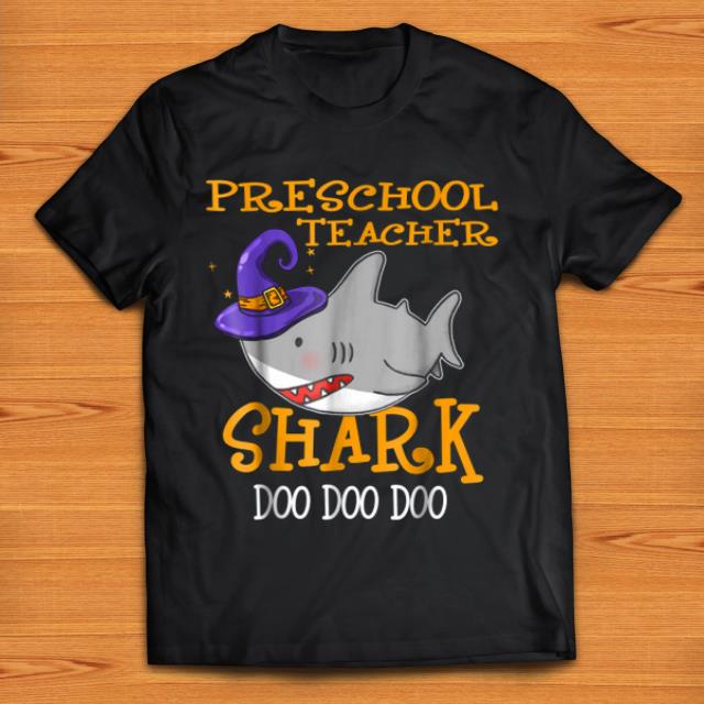 Nice Preschool Teacher Shark Doo Doo Doo Halloween shirt
