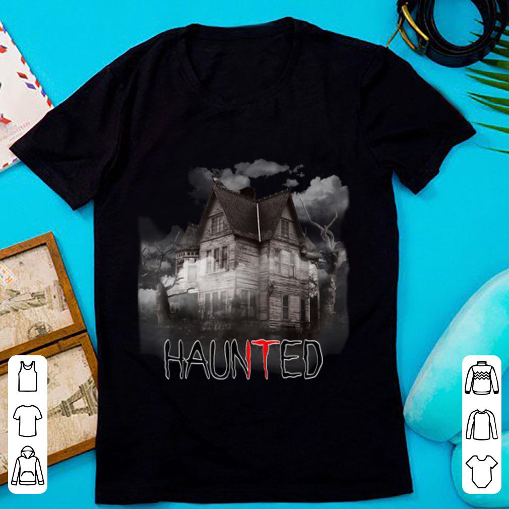 Official HAUNTED House Creepy Graphic Halloween It Is Scary shirt