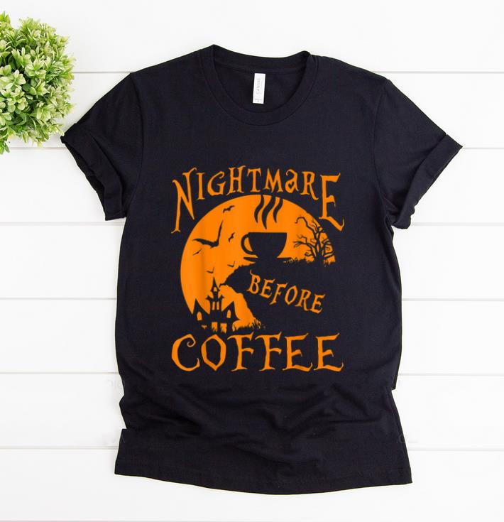 Official Nightmare Before Coffee Halloween Funny Mug Great Gift shirt