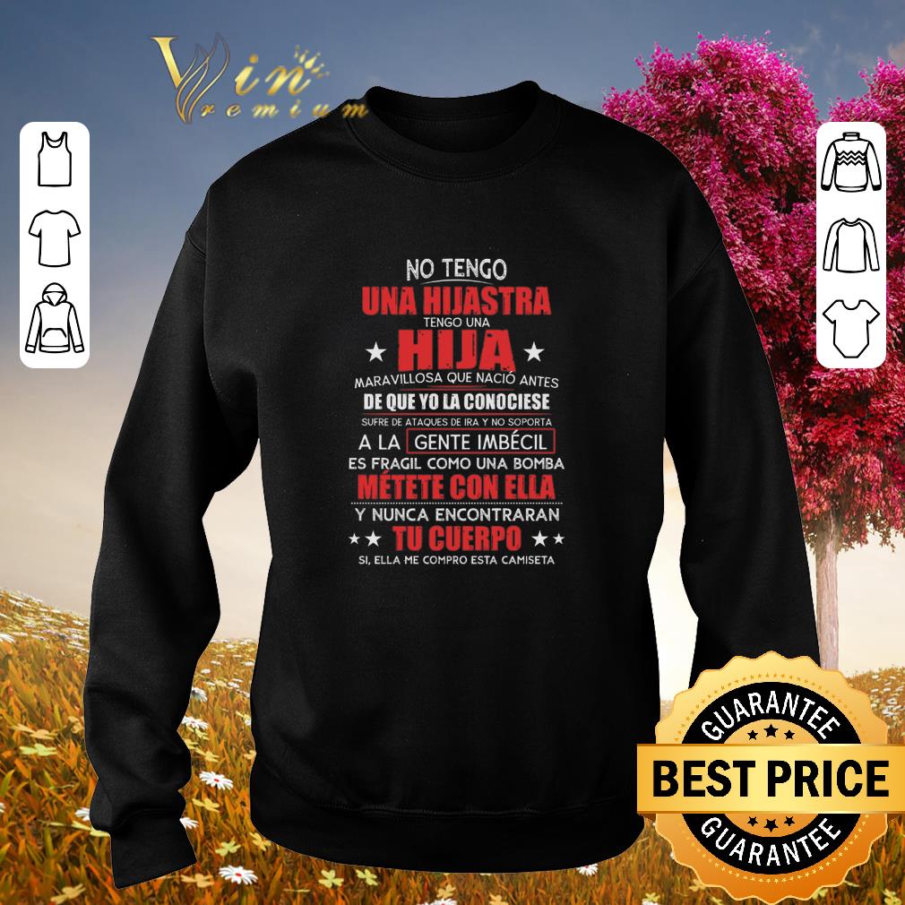 Official No tengo una hijastra tengo una hija maravillosa que nacio antes shirt