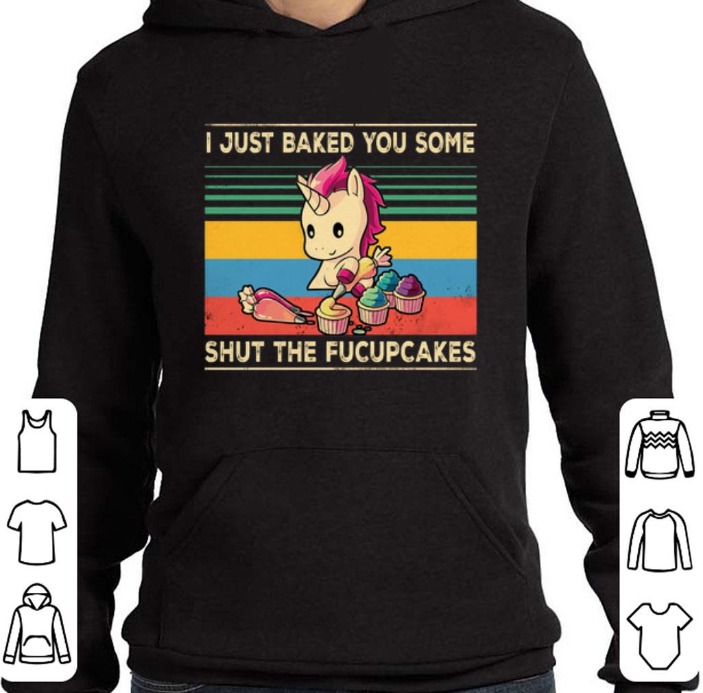 Official Unicorn i just baked you some shut the fucupcakes vintage shirt