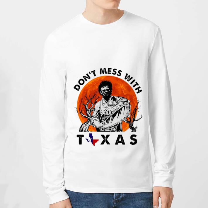 Original Leatherface Don't mess with Texas sunset shirt sweater