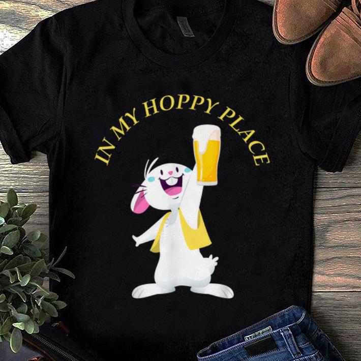 Premium In My Hoppy Place bunny Drinking Beer Funny Easter shirt