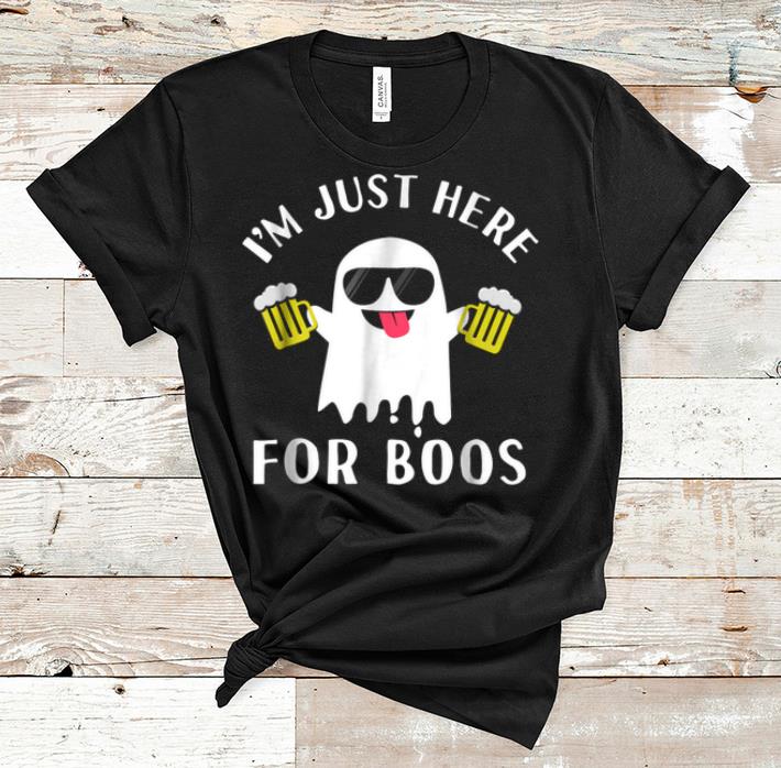 Pretty I'm Just Here For Boos Funny Beer Halloween shirt