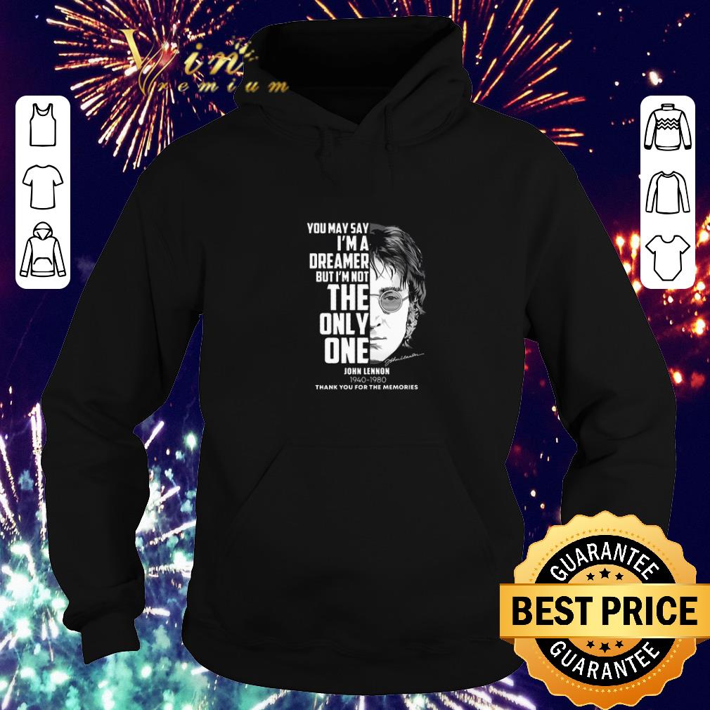 Top John Lennon You may say i'm a dreamer but i'm not the only one shirt