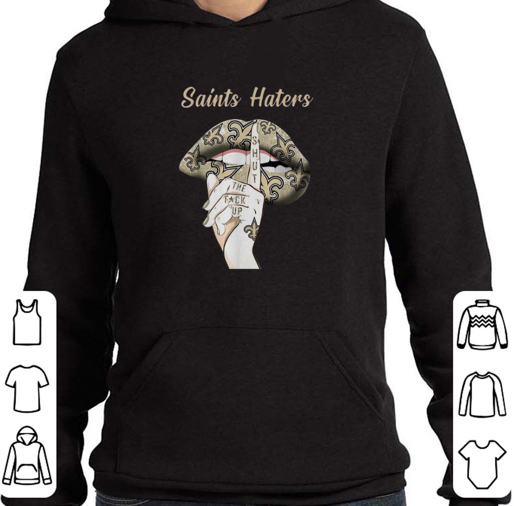 Awesome New Orleans Saints haters shut the fuck up lips shirt