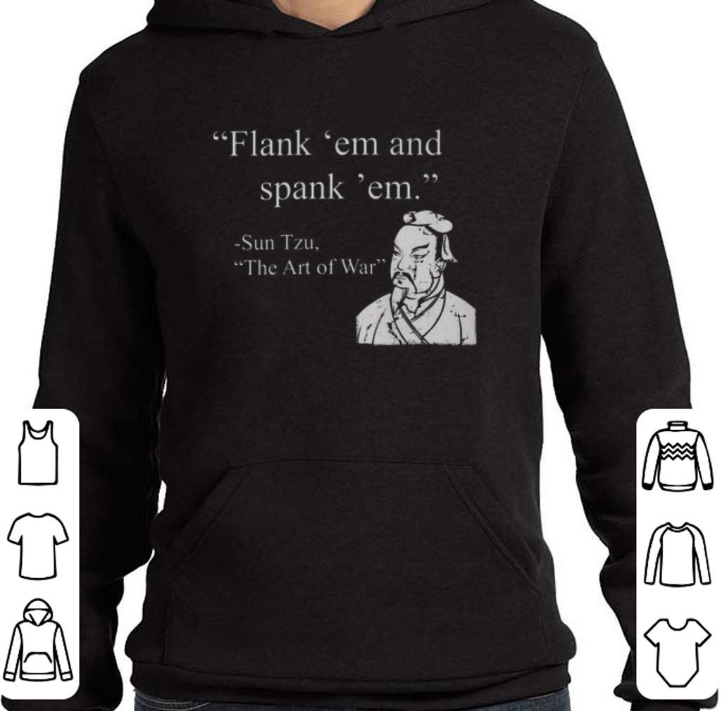 Funny Flank 'em and spank 'em Sun Tzu The Art of War shirt