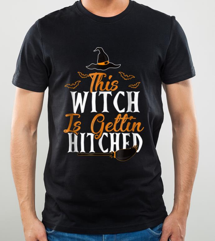 Hot This Witch Is Getting Hitched Halloween shirt