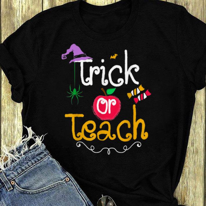 Hot Trick or Teach Funny Halloween Gifts for Teachers shirt