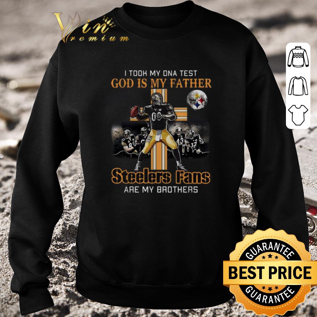 Premium I took my DNA test God is my father Steelers fans are my brother shirt 7 Premium I took my DNA test God is my father Steelers fans are my brother shirt