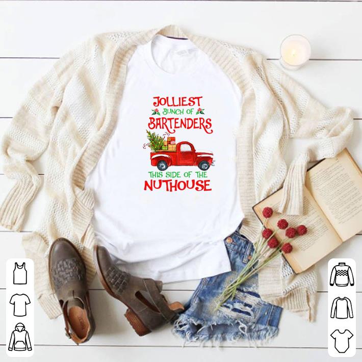 Premium Jolliest Bunch Of Bartenders This Side Of The Nuthouse shirt