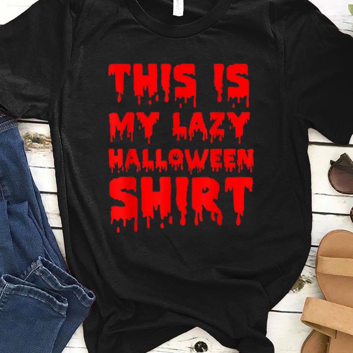 Pretty Lazy Halloween shirt